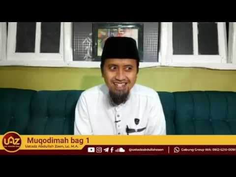 GENERASI MILINEAL IDEAL #2 : Muqodimmah bag 1 ~ Ustadz Abdullah Zaen