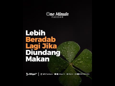 Lebih Beradab Lagi Jika Diundang Makan - Ustadz Arif Usman Anugraha, Lc