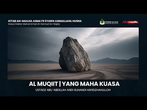 🔴 [LIVE] Al Muqiit (Yang Maha Kuasa) - Ustadz Abu 'Abdillah Andi Suhandi حفظه الله