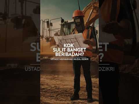 Kok Sulit Banget Beribadah? (Why is worship so difficult?) Ustadz Muhammad Nuzul Dzikri #shorts