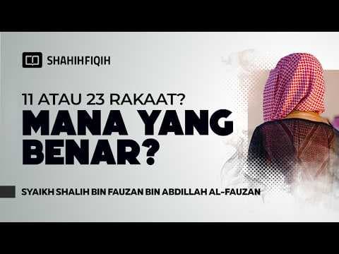 Jumlah 𝐑𝐀𝐊𝐀𝐀𝐓 𝐓𝐀𝐑𝐀𝐖𝐄𝐇 yang benar - Syaikh Shalih bin Fauzan Al-Fauzan