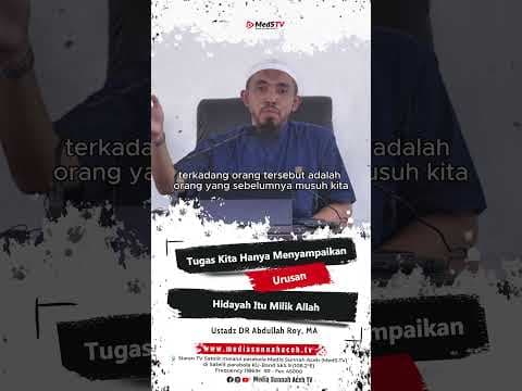 "Tugas Kita Hanya Menyampaikan Urusan Hidayah Itu Milik Allah" | Ustadz DR Abdullah Roy, MA