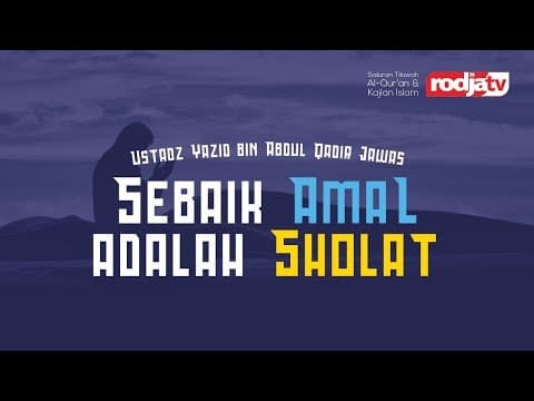 Sebaik Amal adalah Sholat (Ustadz Yazid bin Abdul Qadir Jawas)