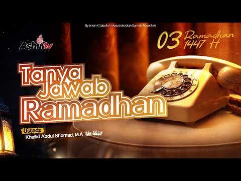 🔴 [LIVE] Tanya Jawab Ramadhan - Ustadz Khailid Abdul Shomad, M.A حفظه الله