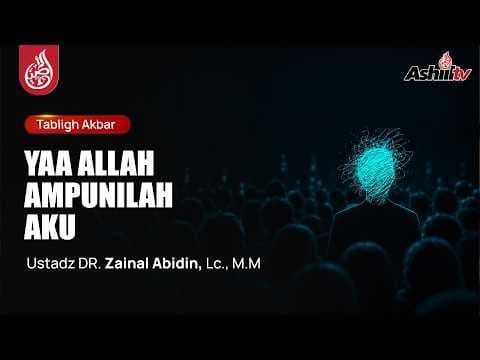 🔴 [LIVE] YAA ALLAH AMPUNILAH AKU -  Ustadz Dr. Zainal Abidin, Lc., M.M  حفظه الله
