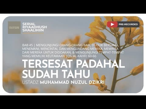 1318. TERSESAT PADAHAL SUDAH TAHU | Riyaadhush Shaalihiin