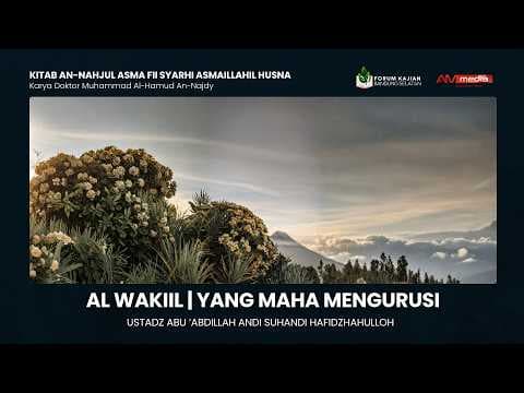 🔴 [LIVE] Al Wakiil | Yang Maha Mengurusi - Ustadz Abu 'Abdillah Andi Suhandi  حفظه الله