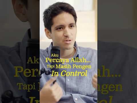 Aku Percaya Allah... Tapi Masih Pengen In Control