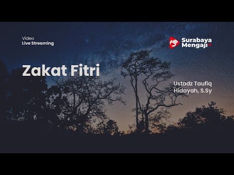 Zakat Fitri - Ustadz Taufiq Hidayah, S.Sy