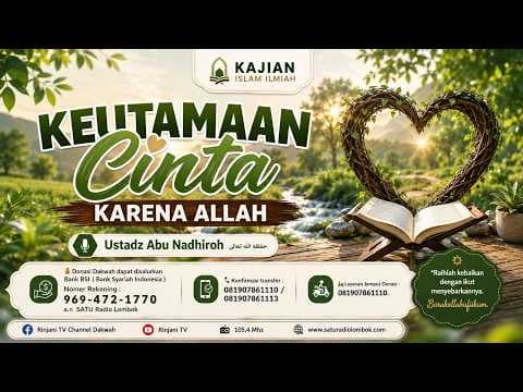 ⭕ [LIVE] KEUTAMAAN CINTA KARENA ALLAH - Ustadz Abu Nadiroh حفظه الله تعالى
