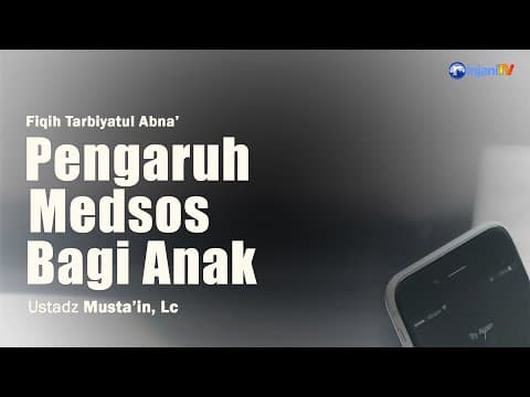 ⭕ [LIVE] PENGARUH "MEDSOS" BAGI ANAK - Ustadz Musta'in, Lc حفظه الله تعالى