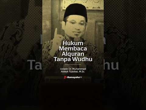 Hukum Membaca Al Qur'an Tanpa Wudhu - Rumaysho TV