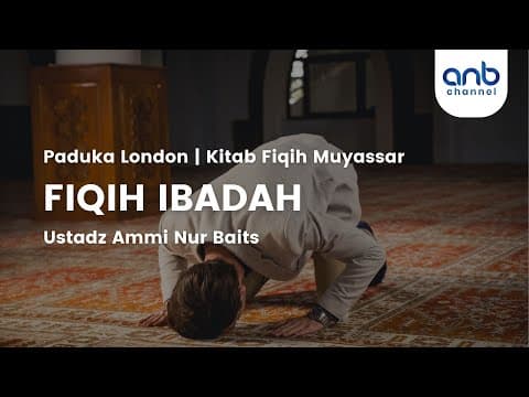 Fiqh Muyassar | Ustadz Ammi Nur Baits, ST., BA