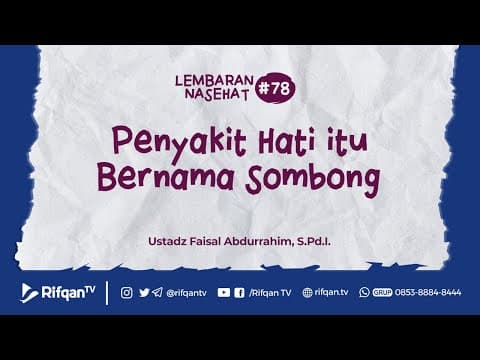#Ep.78 : Penyakit Hati itu Bernama Sombong - Ustaz Faisal Abdurrahim, S.Pd.I.
