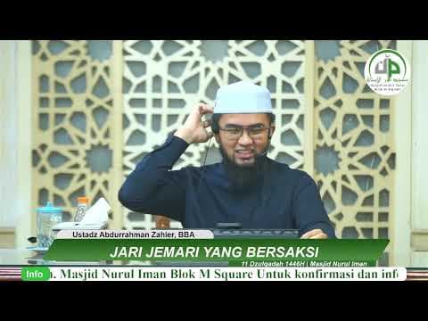 Jari Jemari Yang Bersaksi - Ustadz Abdurrahman Zahier, BBA