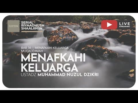 828. MENAFKAHI KELUARGA | Riyaadush Shaallihin