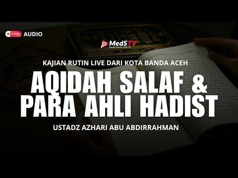 🔴 [Live] Aqidah Salaf & Para Ahli Hadits (#18) | Ustadz Azhari Abu Abdirrahman