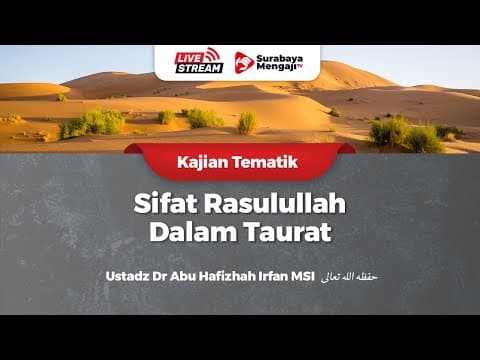 Sifat Rasulullah Dalam Taurat - Ustadz Dr Abu Hafizhah Irfan MSI
