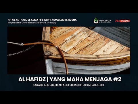 🔴 [LIVE] Al Hafidz (Yang Maha Menjaga #2)  - Ustadz Abu 'Abdillah Andi Suhandi حفظه الله