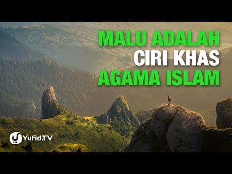 Malu Adalah Ciri Khas Agama Islam - Ustadz Abu Haidar - Lima Menit yang Menginspirasi