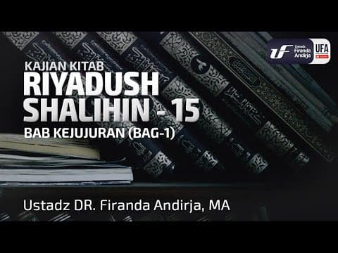 Kitab Riyadush Shalihin #1.15 : Bab Kejujuran (Bag-1)