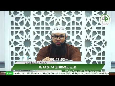 Kitab Ta'zhiimul Ilm - Ustadz Fatahillah Aly, S.Ag