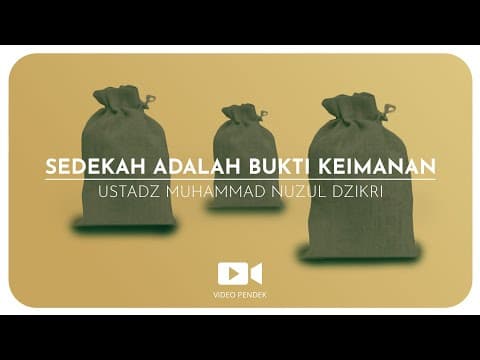 SEDEKAH ADALAH BUKTI KEIMANAN (1 menitan)