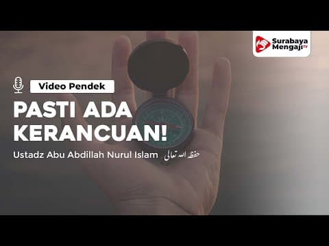 Pasti Ada Kerancuan! - Ustadz Abu Abdillah Nurul Islam