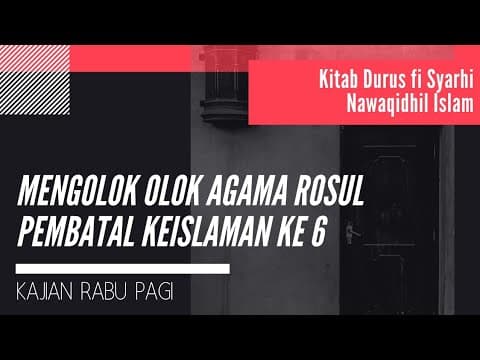 Kitab Durus fi Syarhi Nawaqidhil Islam - Mengolok olok Agama Rasul 01