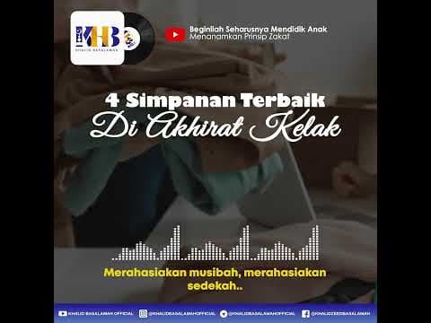 4 Simpanan Terbaik Di Akhirat - Khalid Basalamah