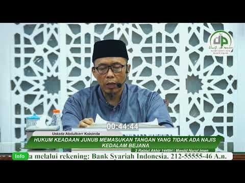 Hukum Keadaan Junub Memasukan Tangan Yang Tidak Ada Najis Kedalam Bejana - Ustadz Abdulbarr Kaisinda