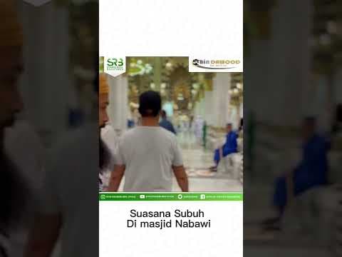 Suasana Waktu Shubuh di Masjid Nabawi - Ustadz Dr Syafiq Riza Basalamah