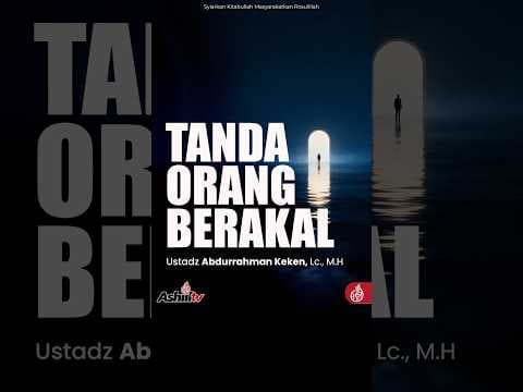 TANDA ORANG BERAKAL - Ustadz Abdurrahman Keken, Lc., M.H  حفظه الله
