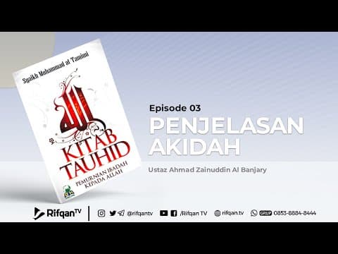 Ep. 03 : Bab, Penjelasan Akidah - Ustaz Ahmad Zainuddin Al Banjary