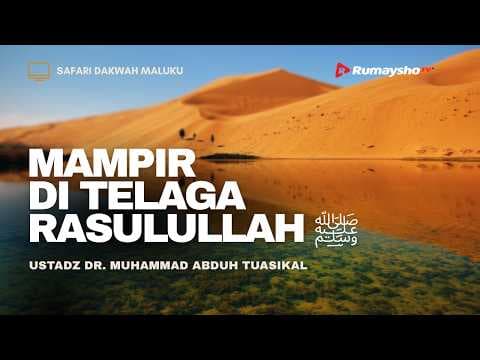 Mampir di Telaga Rasulullah - Ustadz Muhammad Abduh Tuasikal, M.Sc.