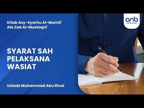 Syarat Sah Pelaksana Wasiat | Ustadz Muhammad Abu Rivai