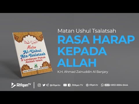 Ep. 3 : Bab, Rasa Harap Kepada Allah - K.H. Ahmad Zainuddin Al Banjary
