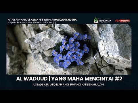 🔴 [LIVE] Al Waduud | Yang Maha Mencintai #2 - Ustadz Abu 'Abdilllah Andi Suhandi حفظه الله