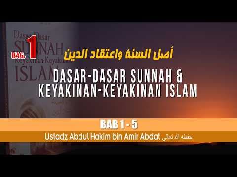 DASAR-DASAR SUNNAH & KEYAKINAN-KEYAKINAN ISLAM |  USTADZ ABDUL HAKIM BIN AMIR ABDAT حفظه الله تعالى
