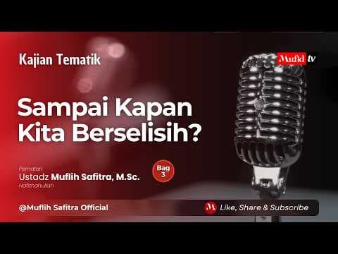 LIVE TUNDA 🔴 (Bag. 3) Sampai Kapan Kita Berselisih | Muflih Safitra. M.Sc. [1448H/2026]