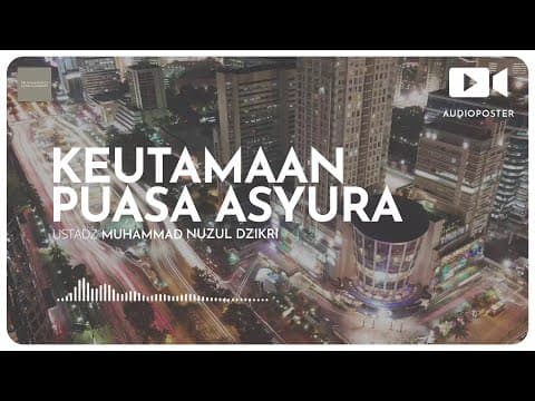 KEUTAMAAN PUASA ASYURA (3 menitan)