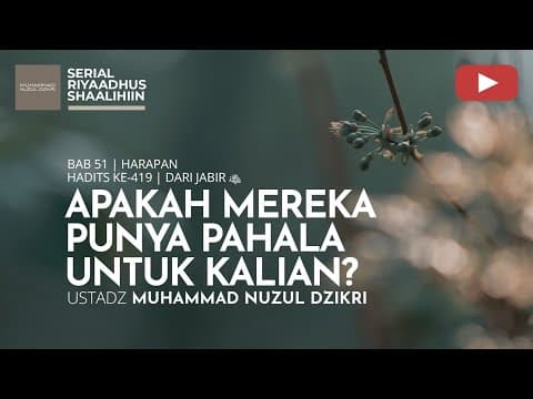 2250. Riyaadhus Shaalihiin | Ustadz Muhammad Nuzul Dzikri