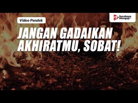 Jangan Gadaikan Akhiratmu, Sobat! - Ustadz Muhammad Syahputra, Lc