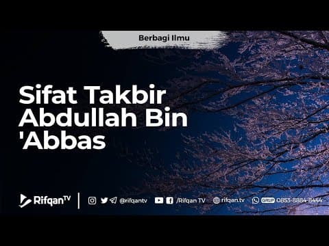 Sifat Takbir Abdullah Bin 'Abbas - Ustadz Ahmad Zainuddin Al-Banjary