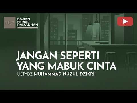 265. RASA CINTA YANG MELAHIRKAN CINTA | KAJIAN WANITA | Ustadz Muhammad Nuzul Dzikri