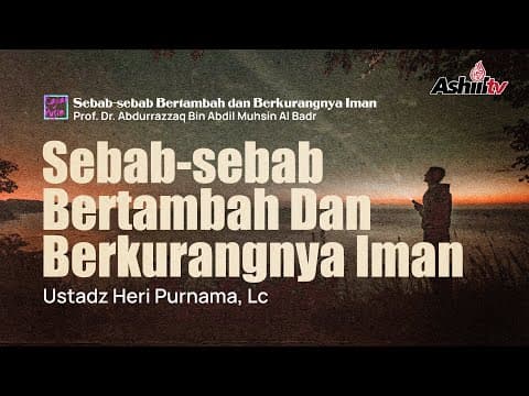 🔴 [LIVE] Lalai, Berpaling, dan Lupa Sebab Berkurangnya Keimanan - Ustadz Heri Purnama, Lc حفظه الله