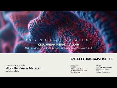 🔴 [LIVE] Pertemuan Ke-8 Kitab Ash Shidqu Ma'allah - Ustadz Abdullah Amir Maretan حفظه الله