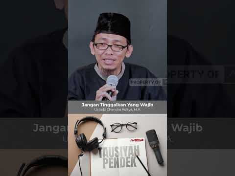 Ustadz Chandra Aditya, MA - Jangan Tinggalkan Yang Wajib
