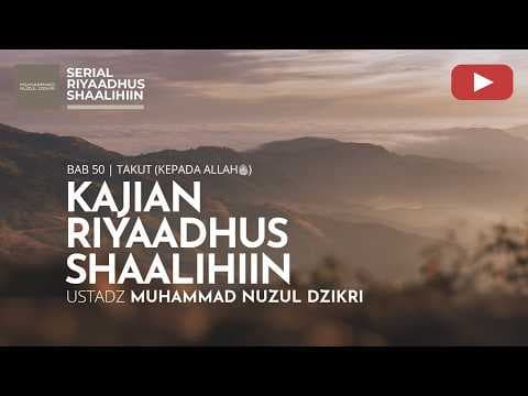 2036. Riyaadhus Shaalihiin | Ustadz Muhammad Nuzul Dzikri