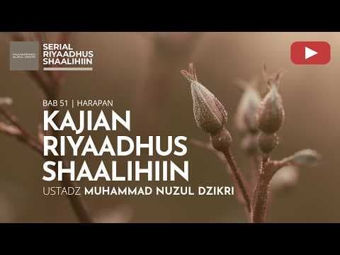 2263. Riyaadhus Shaalihiin | Ustadz Muhammad Nuzul Dzikri